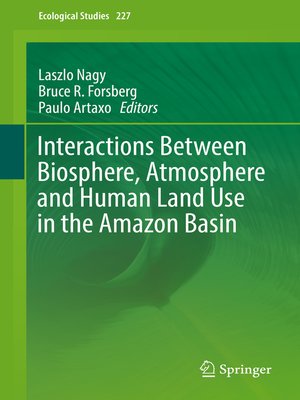 cover image of Interactions Between Biosphere, Atmosphere and Human Land Use in the Amazon Basin